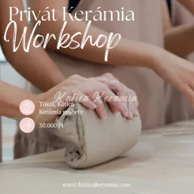 Privát kerámia workshop
